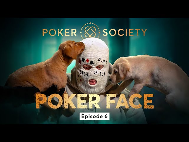 🃏 Poker Society - Poker Face (Épisode 6)