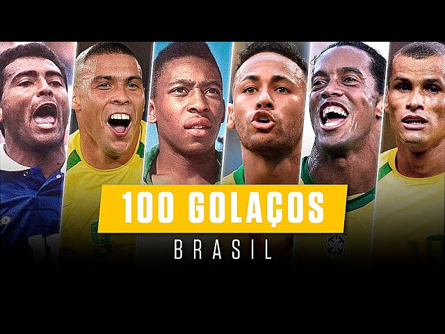 100 AWESOME GOALS FROM THE BRAZILIAN TEAM
