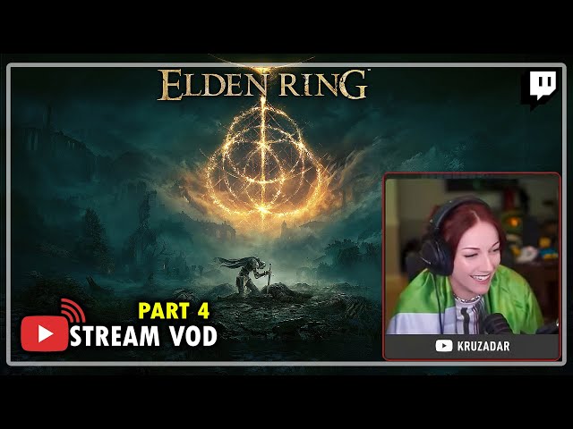 Elden Ring Playthrough PART 4 | Kruzadar LIVE Stream