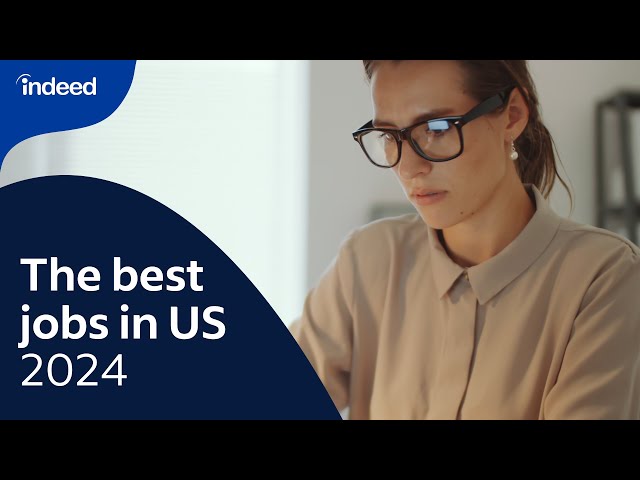 Top U.S. Jobs of 2024: Find the Right Career For You! | Indeed