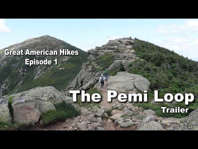 The Pemi Loop - Great American Hikes | Episode 1 (Trailer) 4K