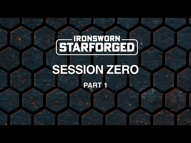 Ironsworn: Starforged | Session Zero (Part 1) | Solo RPG