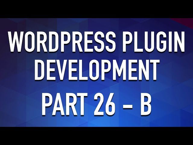 WordPress Plugin Development - Part 26b - Modular Custom Post Types