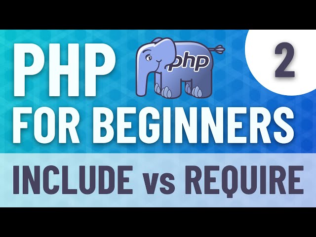 PHP FOR BEGINNERS #2 - Include and Require methods main differences