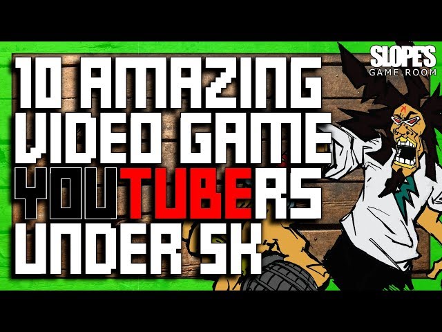 10 AMAZING Video Game YouTubers under 5K (2018 edition)