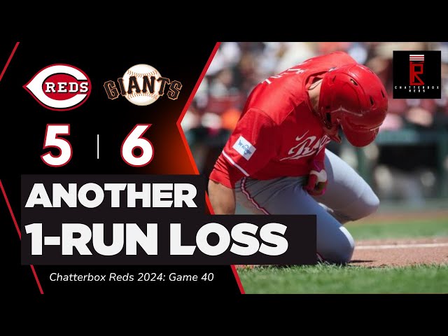 Cincinnati Reds Lose Another 1-Run Game and Series to San Francisco Giants | CBOX Reds | Game 40
