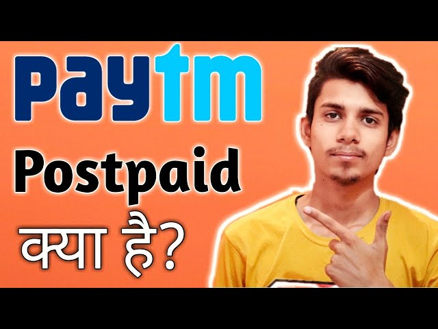 Paytm Postpaid kya hai? Paytm Postpaid loan full details in Hindi ¦ Paytm Postpaid loan kaise kare