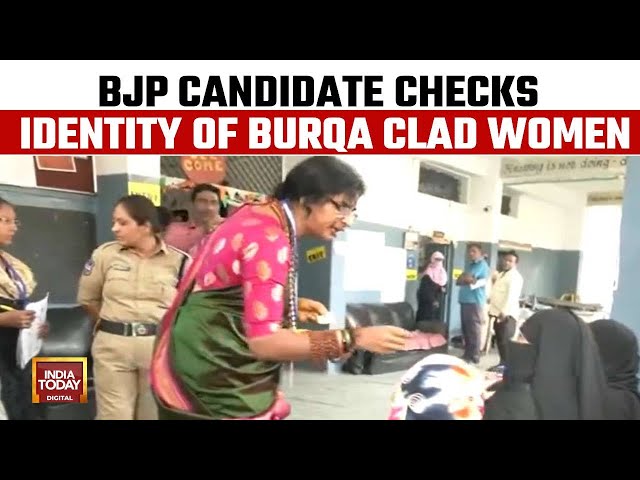 BJP's Hyderabad Candidate Madhavi Latha Checks Identity Of Burqa-Clad Women | India Today News