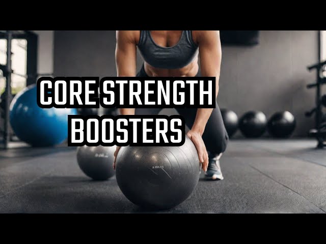 Ball Exercises for a strong core and Build Better Balance