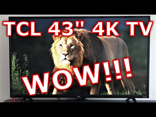 TCL 43 inch 4K 4 series Roku Smart TV  UHD. Unboxing and Review
