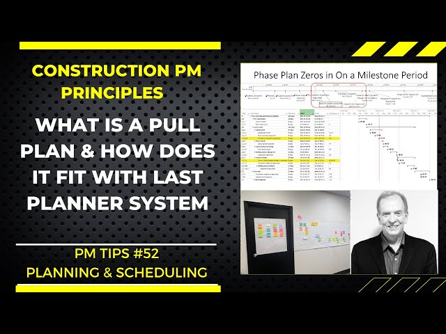 WHAT IS A PULL PLAN & HOW DOES IT MAKE YOUR CONSTRUCTION PLANS AND SCHEDULES GO MORE SMOOTHLY