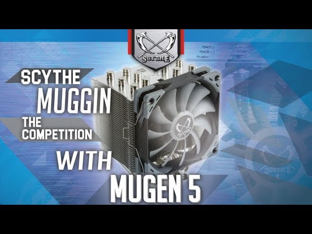 Scythe Mugen 5 Review - Mugen the Competition
