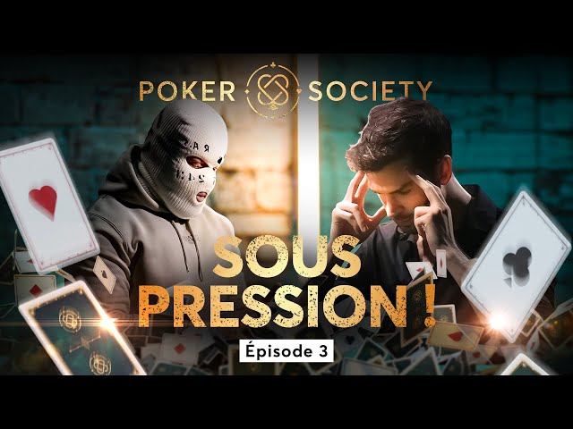 🃏 Poker Society - Sous pression ! (Épisode 3)