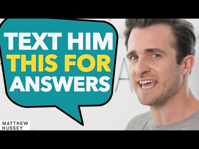 He’s Stringing You Along? Text Him This Now... (Matthew Hussey, Get The Guy)