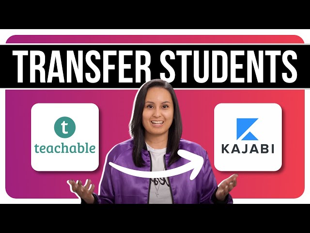 How to Transfer Your Students from Teachable to Kajabi