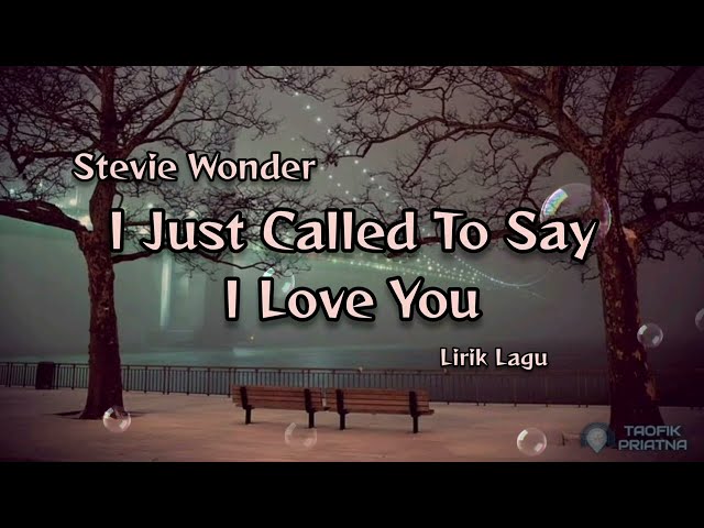 I Just Called To Say I Love You - Stevie Wonder (Lirik Lagu Terjemahan)