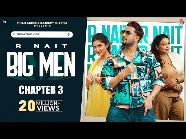 Big Men Chapter 3 (Official Video)-  @R Nait   -Gurlez Akhtar - Isha Sharma - MixSingh  - Tru Makers