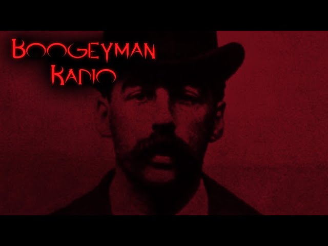 Americas First Serial Killer - H.H. Holmes (REPLAY) | Boogeyman Radio EP 011