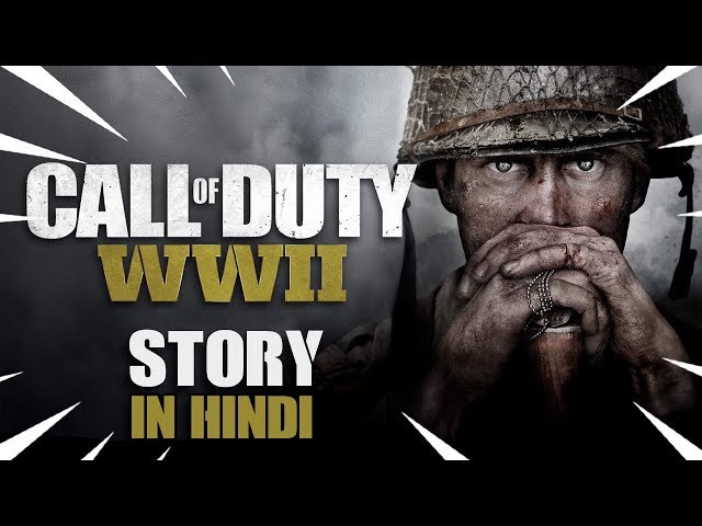 Call of Duty World War 2 Story in HINDI | Call of Duty WW2 STORY | Complete Storyline in HINDI