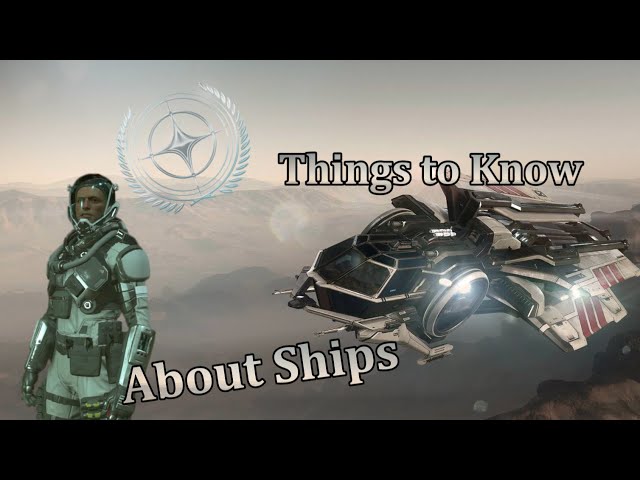 Star Citizen - Things I wish I had Known [Part 6] About Ships