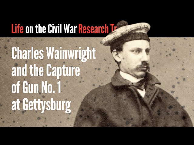 Charles Wainwright and the Capture of Gun No. 1 at Gettysburg
