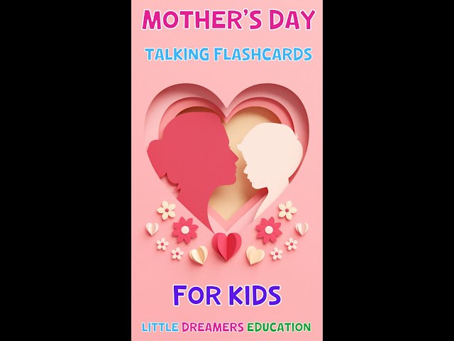 Mother's Day Talking Flashcards For Kids