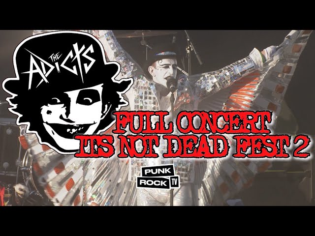 THE ADICTS - LIVE -  FULL CONCERT AT IT'S NOT DEAD 2017