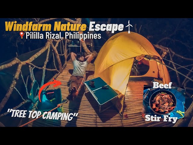 Tree Top Camping at Windfarm Nature Escape in Pililla Rizal, Philippines