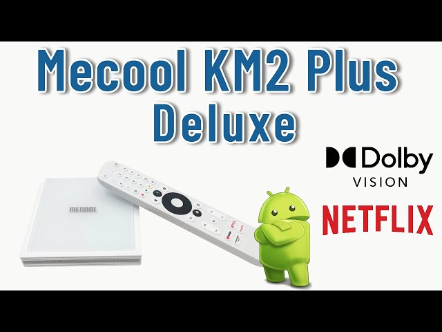 Mecool KM2 Plus Deluxe 2024 TV Box - You're Gonna Love This One