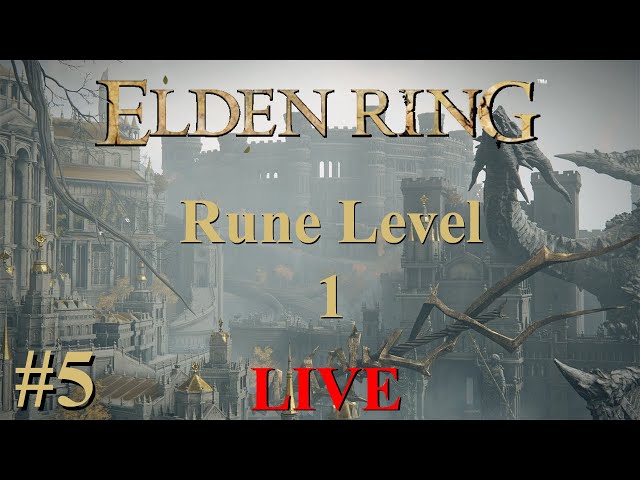Rune Level 1 Elden Ring LIVE #5