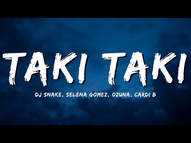 DJ Snake- Taki Taki (lyrics)