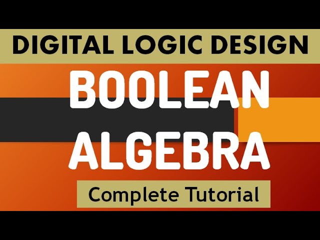 Fundamentals of Boolean Algebra||Rules of Boolean Algebra