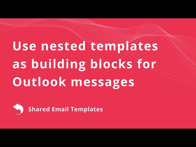 Use nested templates as building blocks for Outlook messages