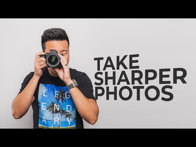 5 REASONS your photos aren't SHARP