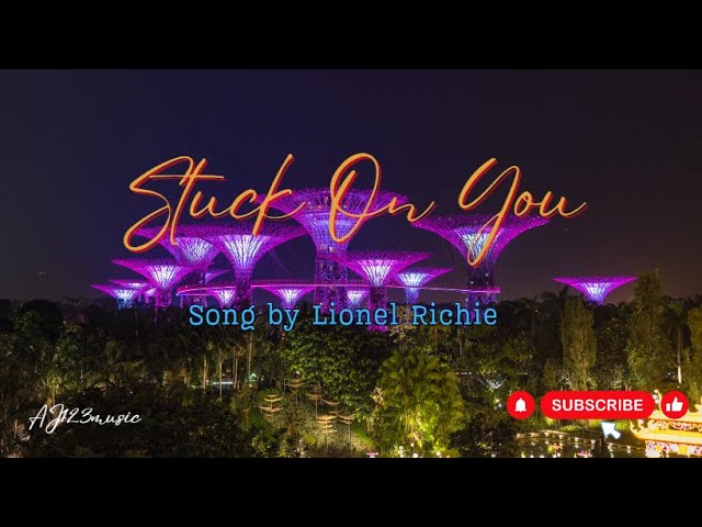 Stuck On You - Lionel Richie (Lyrics)