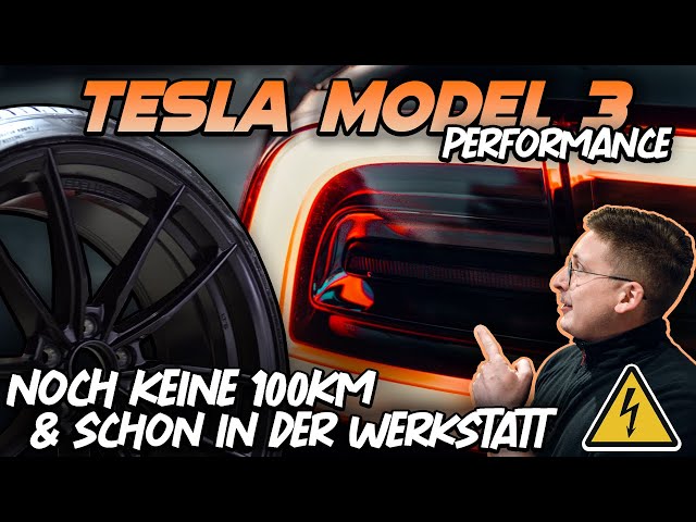 Neuwagen nach 30km in der Werkstatt | Tesla Model 3 Performance | Felgen & Fahrwerk