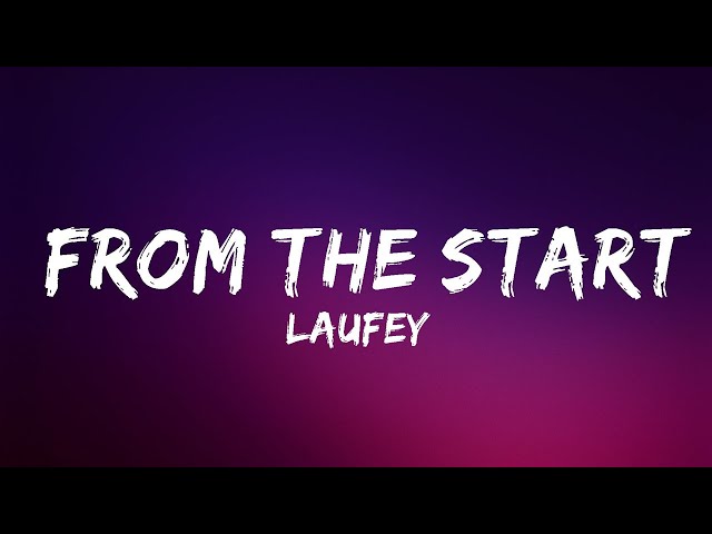 Laufey - From The Start (Lyrics) | Lyrics Video (Official)