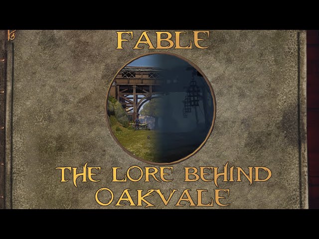 Fable: The Lore Behind Oakvale