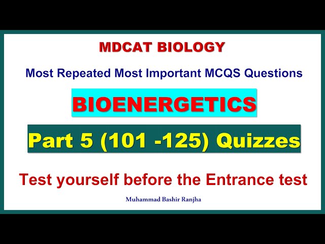 Bioenergetics MDCAT MCQS Part 5 #mdcatbiology #mdcat2023 #Bioenergeticsmcqs #etea2023 #nums2023