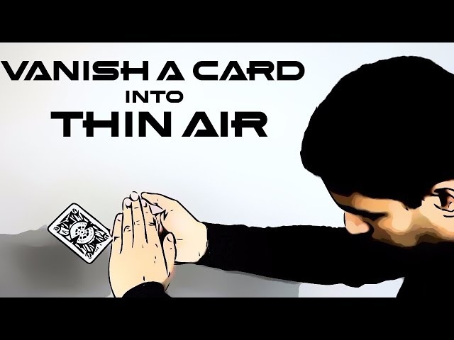 How to VANISH a card into THIN AIR!!