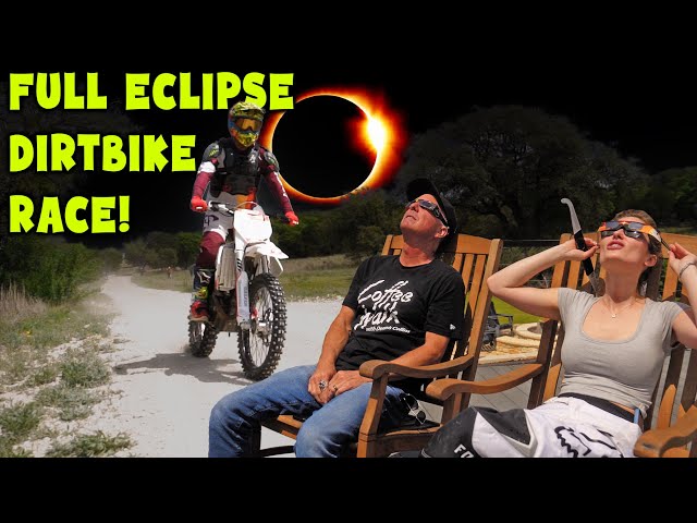 Racing Dirt Bikes During a TOTAL SOLAR ECLIPSE??
