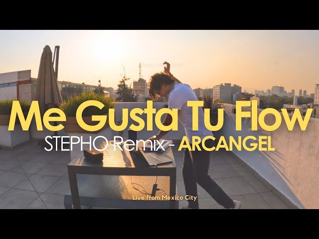 Me Gusta Tu Flow - Arcangel (STEPHO Remix)