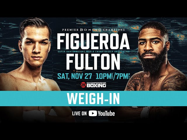 Brandon Figueroa vs Stephen Fulton Jr. OFFICIAL WEIGH-IN | Watch Live