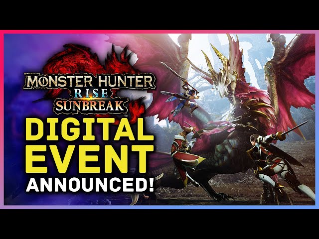 Monster Hunter Rise Sunbreak Digital Event Announced! New Gameplay, Monsters, Skills & More!
