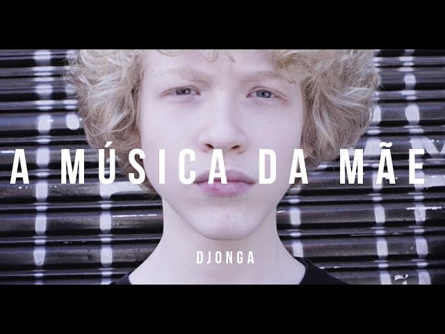 Djonga - A Música da Mãe (Clipe Oficial)