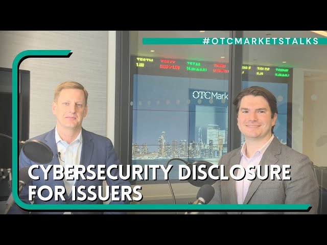 Cybersecurity Disclosure for Issuers