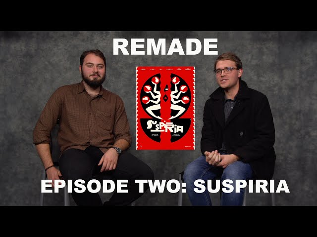 REMADE Episode 2: SUSPIRIA