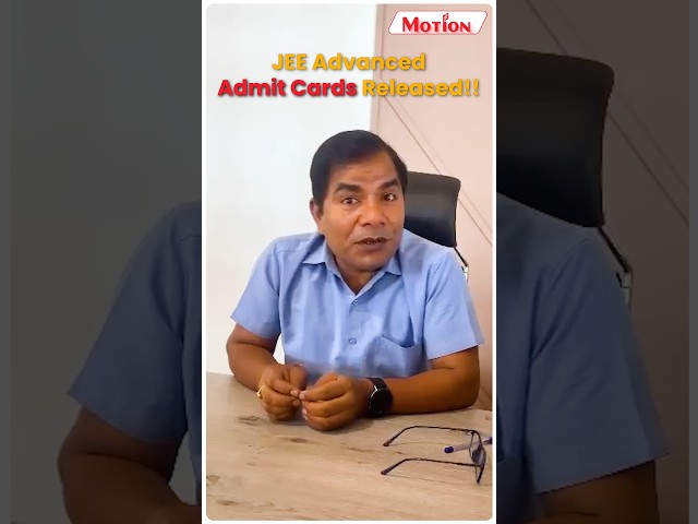 JEE Advanced 2024 Official Update 🔥| Admit Card Released! ✨| Motion JEE #shorts #jeepreparation