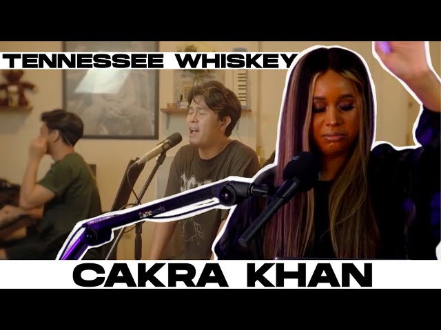 Cakra Khan - Tennessee Whiskey [REACTION]