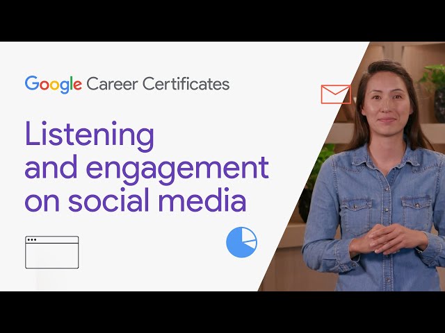 Listening and engagement on social media | Google Digital Marketing & E-commerce Certificate